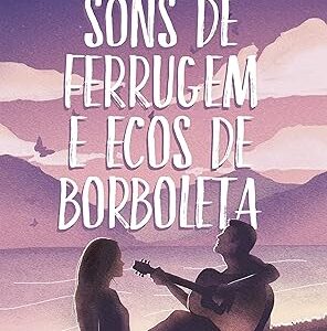 Sons De Ferrugem E Ecos De Borboleta - Noemi Nicoletti