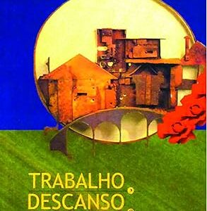 TRABALHO, DESCANSO E DINHEIRO