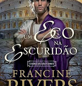 Um eco na escuridão (Vol. 2 A Marca do Leão)