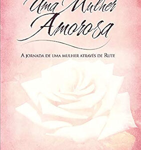 UMA MULHER AMOROSA