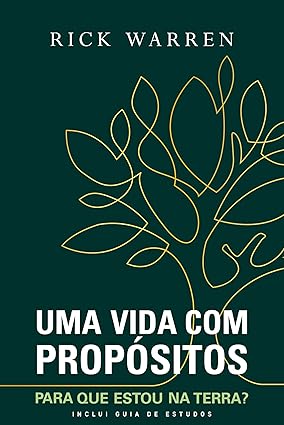 Uma Vida com Propósitos: Para que Estou na Terra?